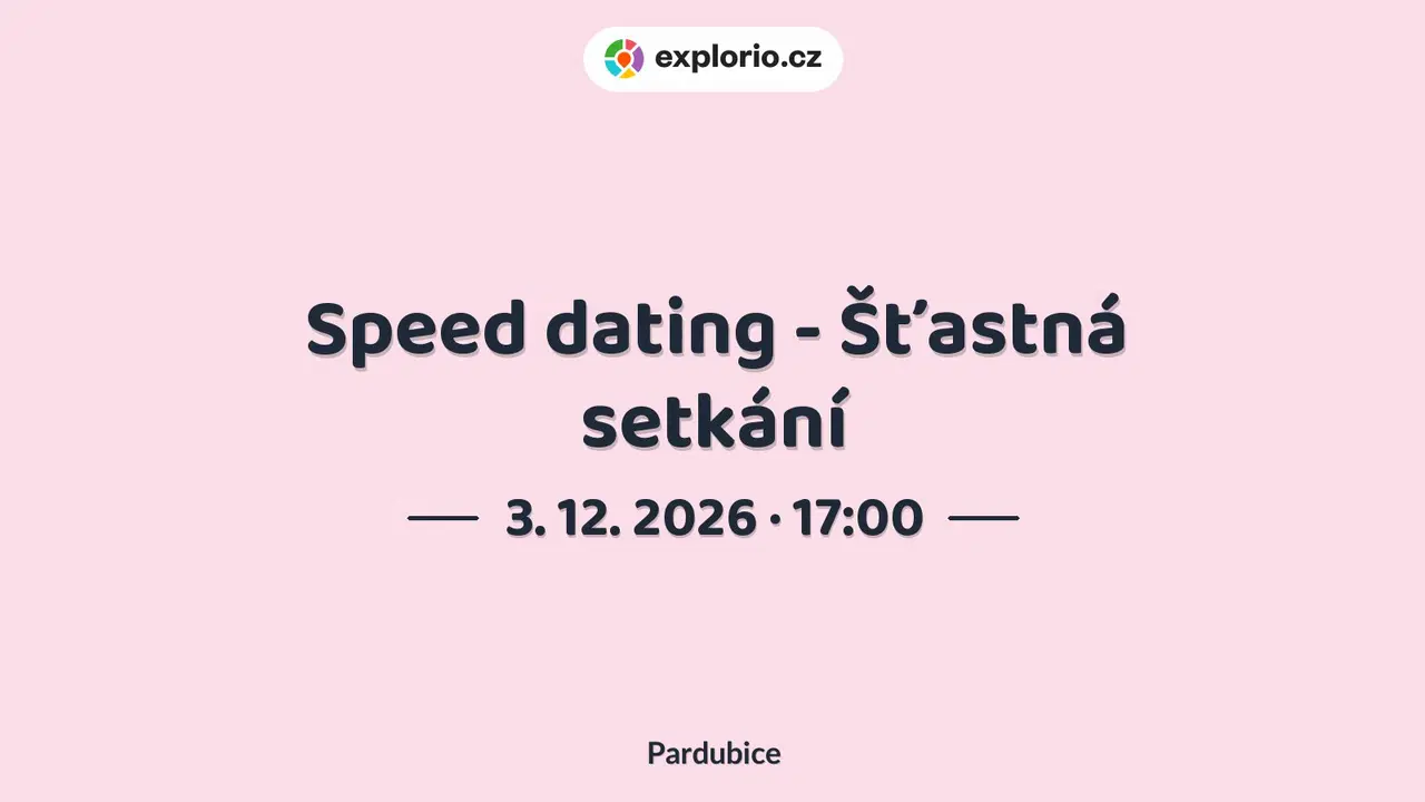 Speed dating - Šťastná setkání – festivaly a Slavnosti, Pardubice