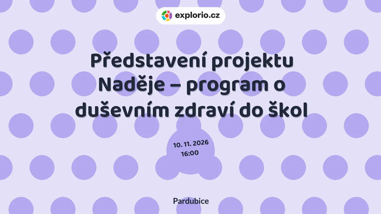 Představení projektu Naděje – program o duševním zdraví do škol – prohlídky a Muzea, Pardubice