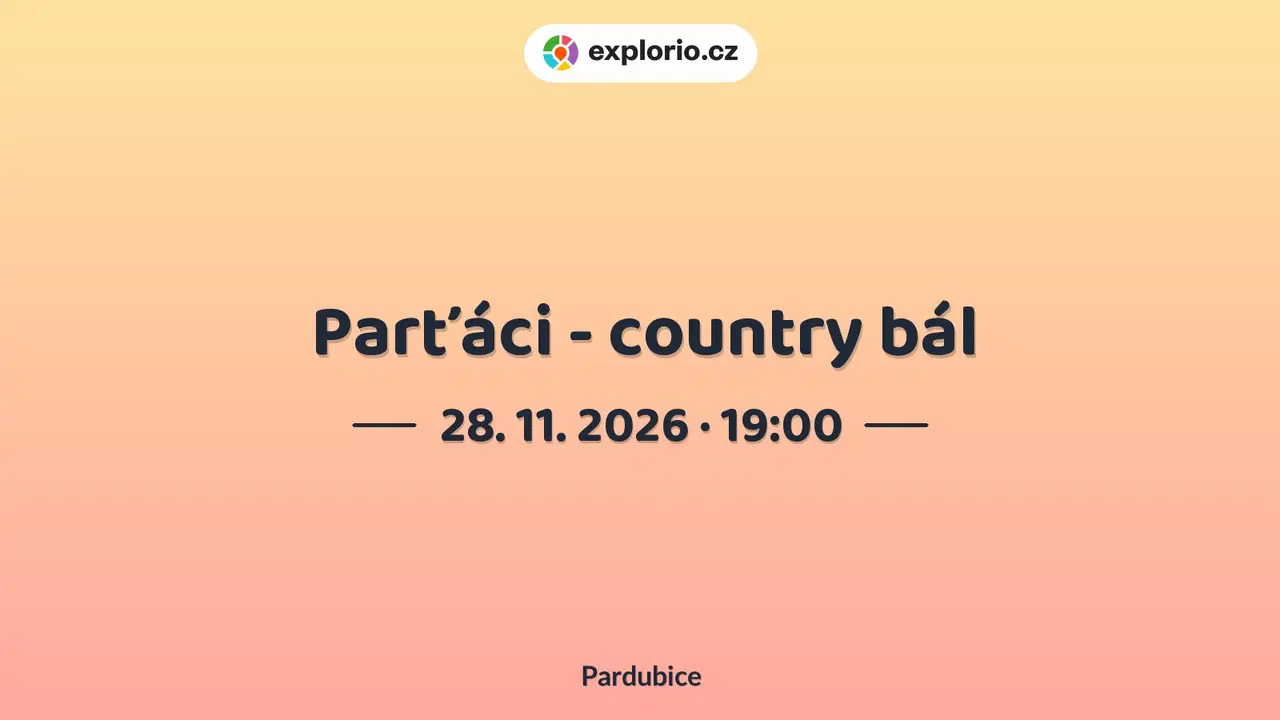 Parťáci - country bál – divadlo, Hudba a Kino, Pardubice
