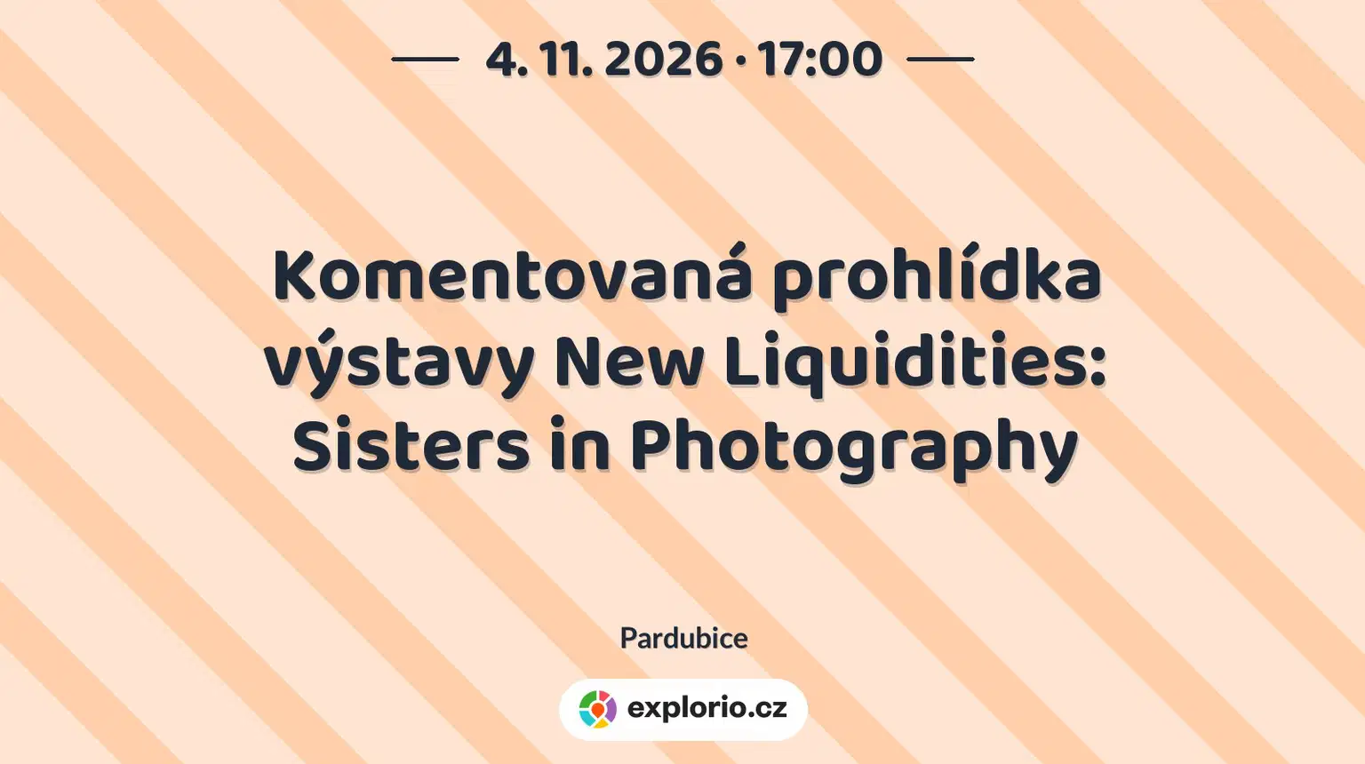 Komentovaná prohlídka výstavy New Liquidities: Sisters in Photography – prohlídky a Muzea, Pardubice