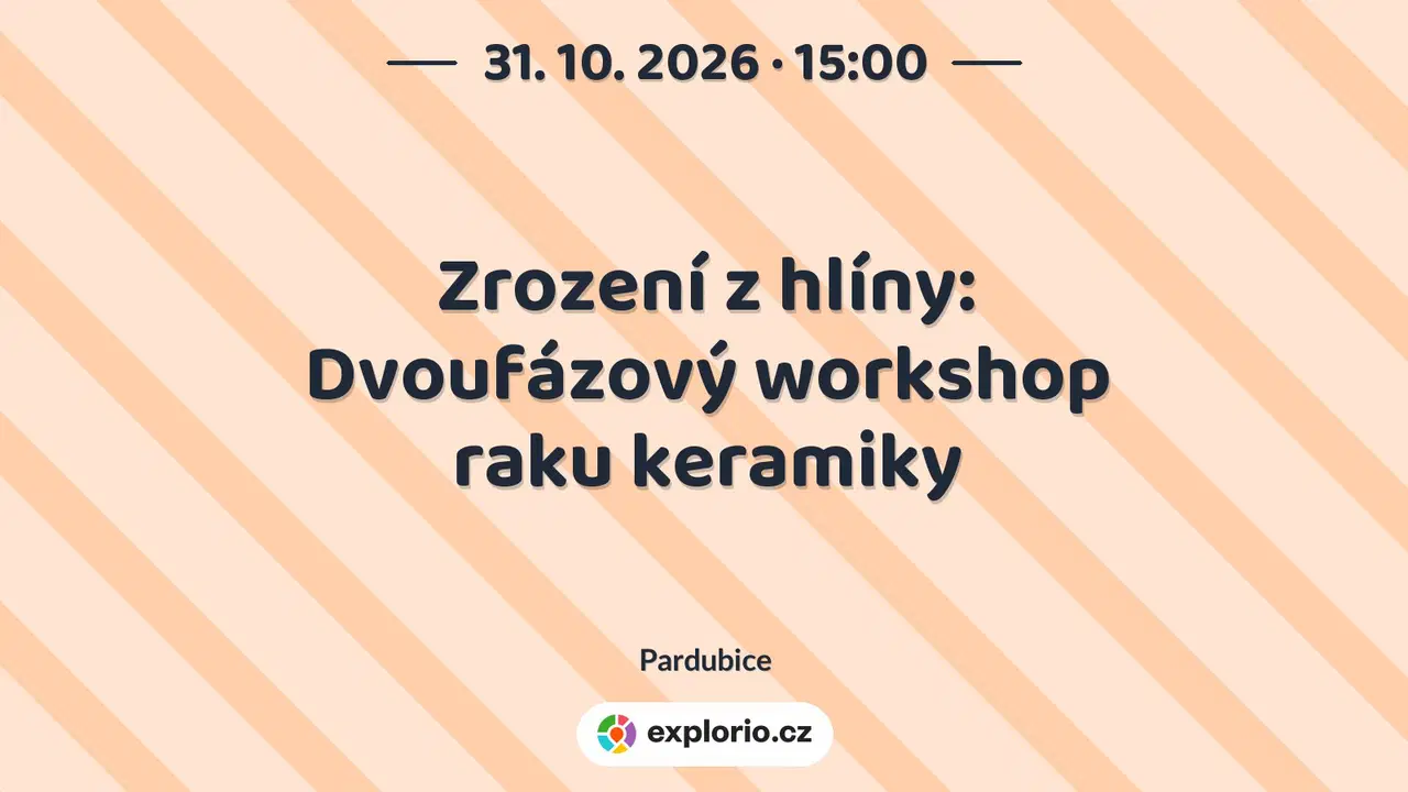 Zrození z hlíny: Dvoufázový workshop raku keramiky – tvořivé dílny a Workshopy, Pardubice