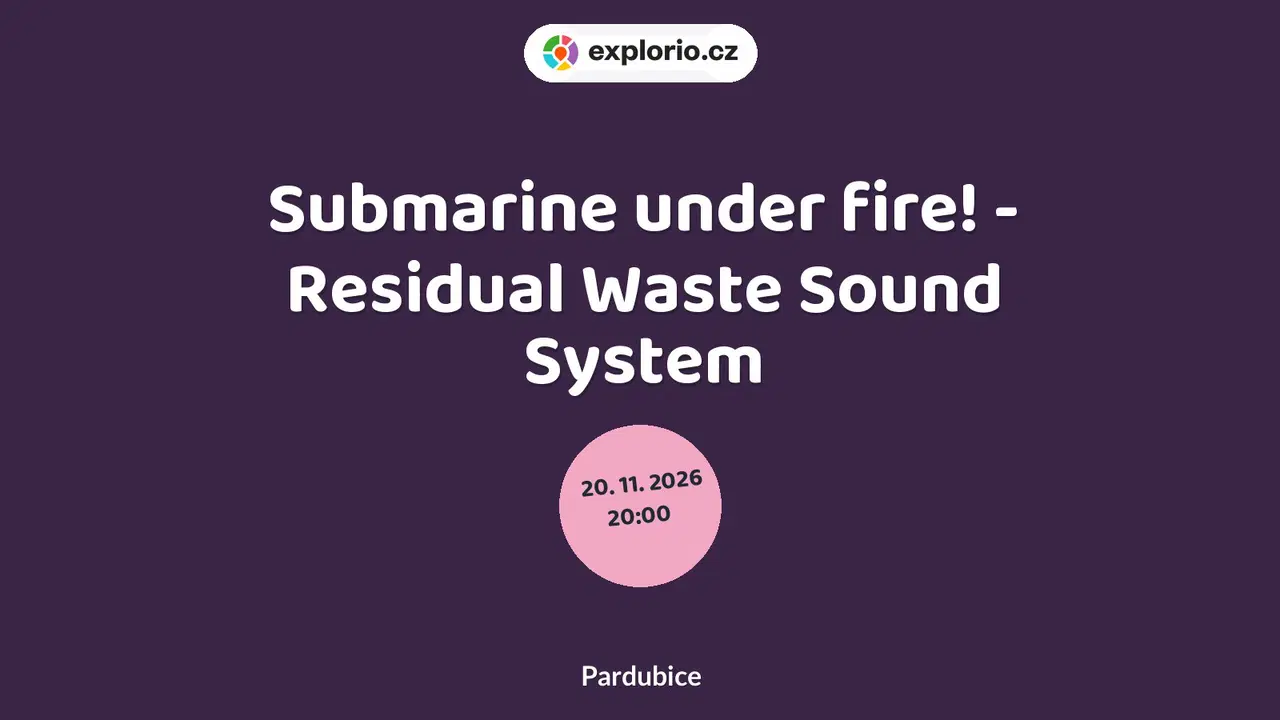 Submarine under fire! - Residual Waste Sound System – divadlo, Hudba a Kino, Pardubice