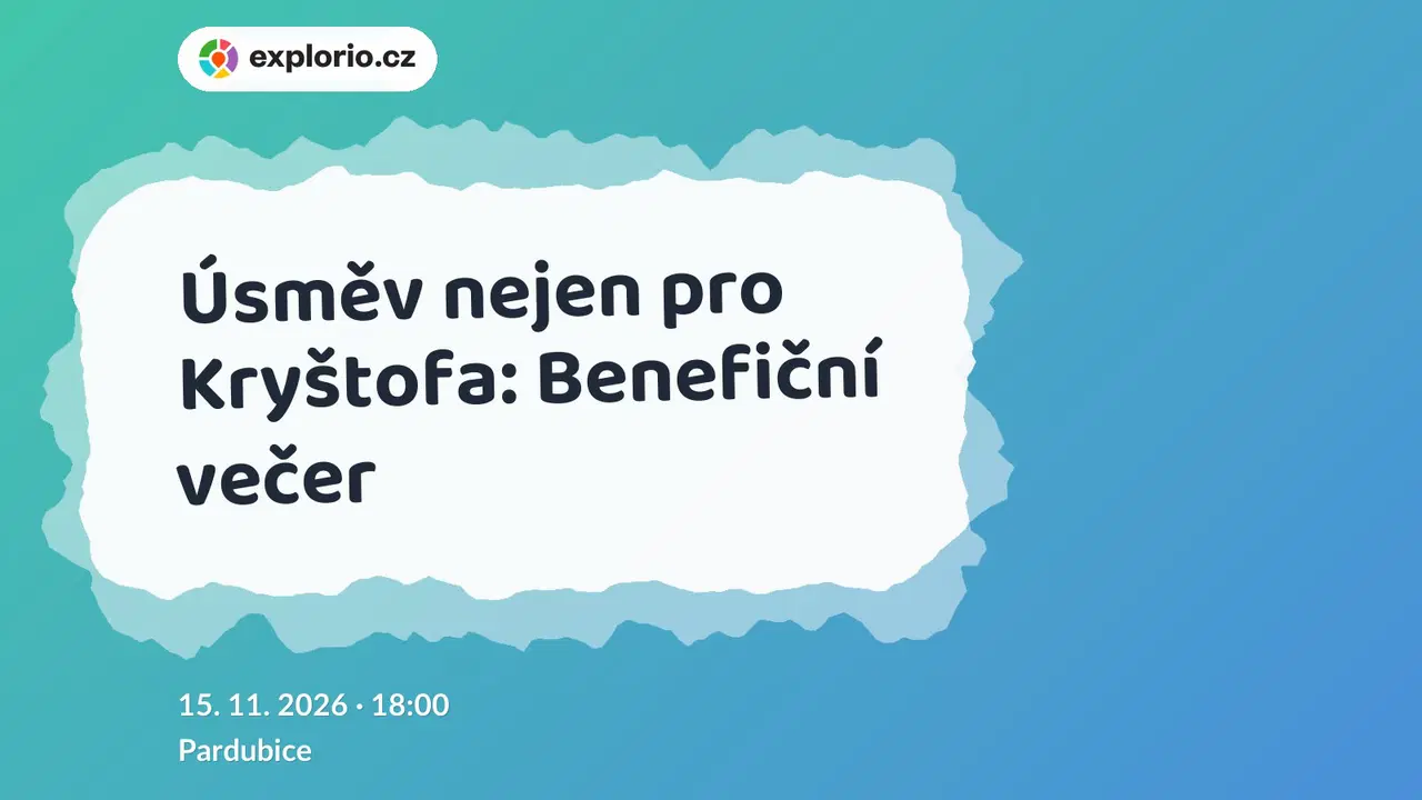 Úsměv nejen pro Kryštofa: Benefiční večer – divadlo, Hudba a Kino, Pardubice