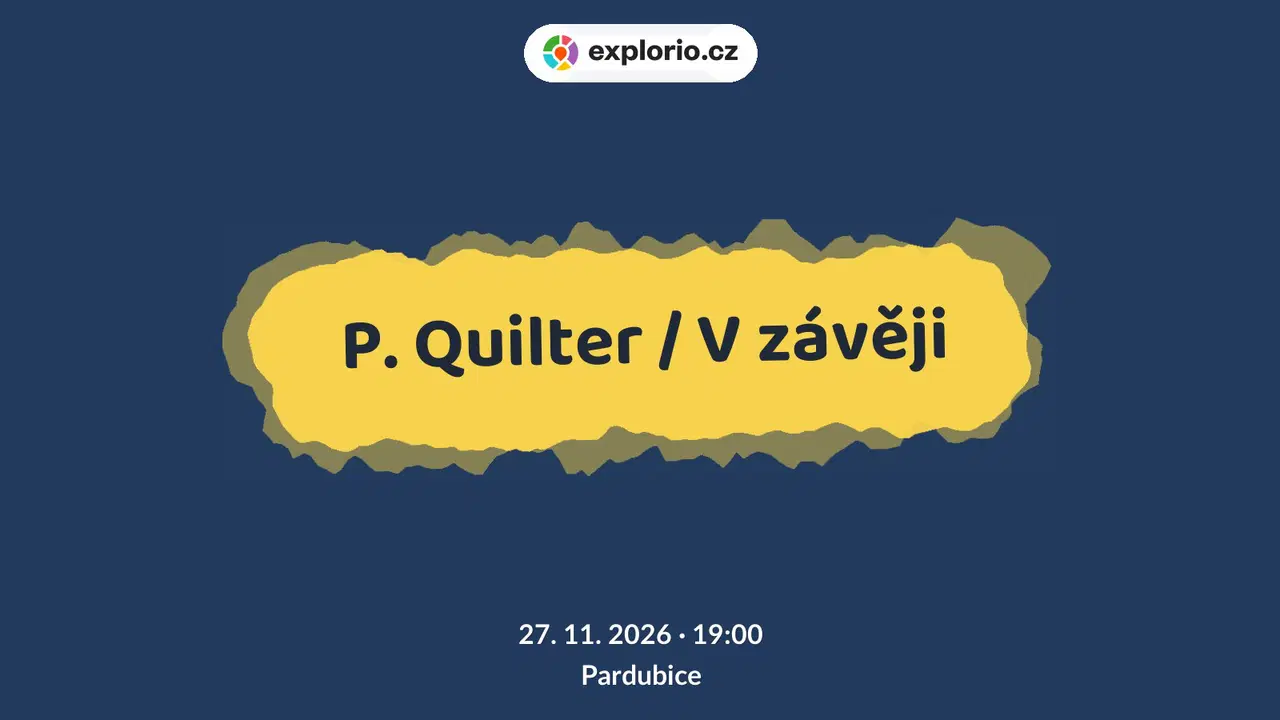 P. Quilter / V závěji – divadlo, Hudba a Kino, Pardubice