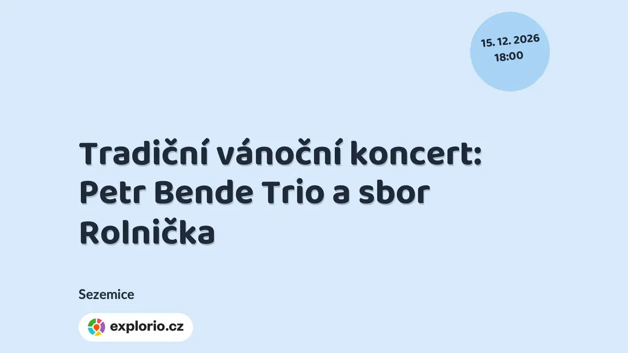 Tradiční vánoční koncert: Petr Bende Trio a sbor Rolnička – divadlo, Hudba a Kino, Sezemice