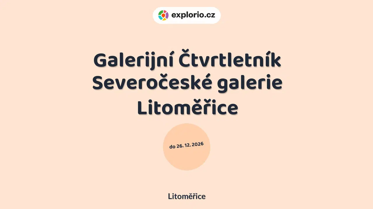 Galerijní Čtvrtletník Severočeské galerie Litoměřice – divadlo, Hudba a Kino, Litoměřice