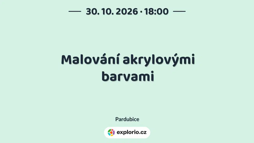 Malování akrylovými barvami – tvořivé dílny a Workshopy, Pardubice