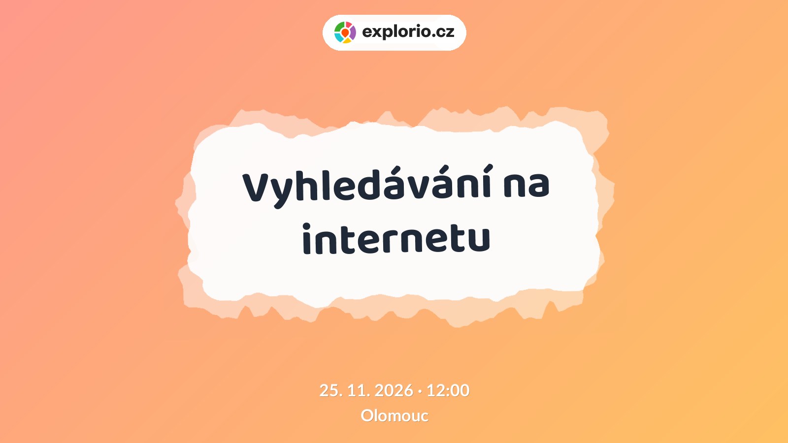 Vyhledávání na internetu – tvořivé dílny a Workshopy, Olomouc