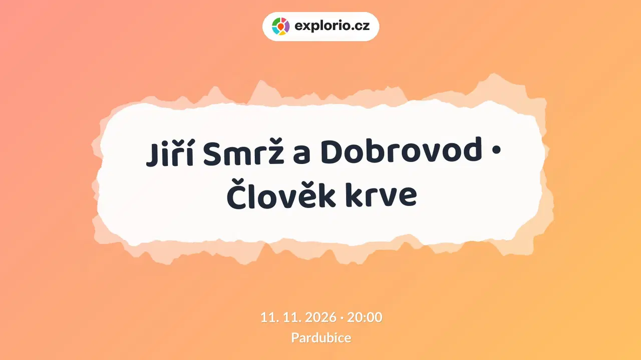 Jiří Smrž a Dobrovod • Člověk krve – divadlo, Hudba a Kino, Pardubice