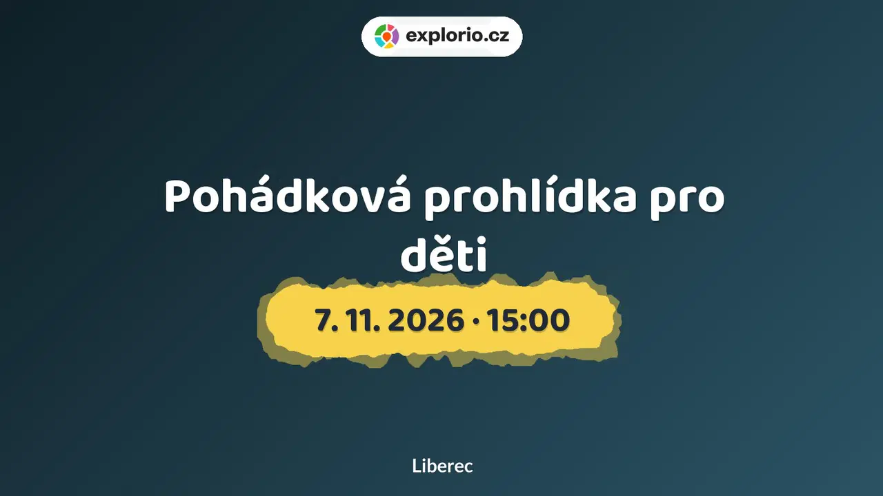 Pohádková prohlídka pro děti – prohlídky a Muzea, Liberec
