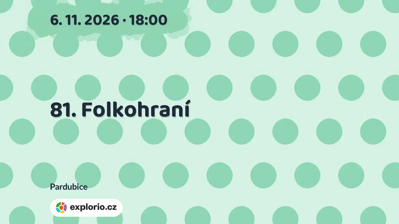 81. Folkohraní – divadlo, Hudba a Kino, Pardubice