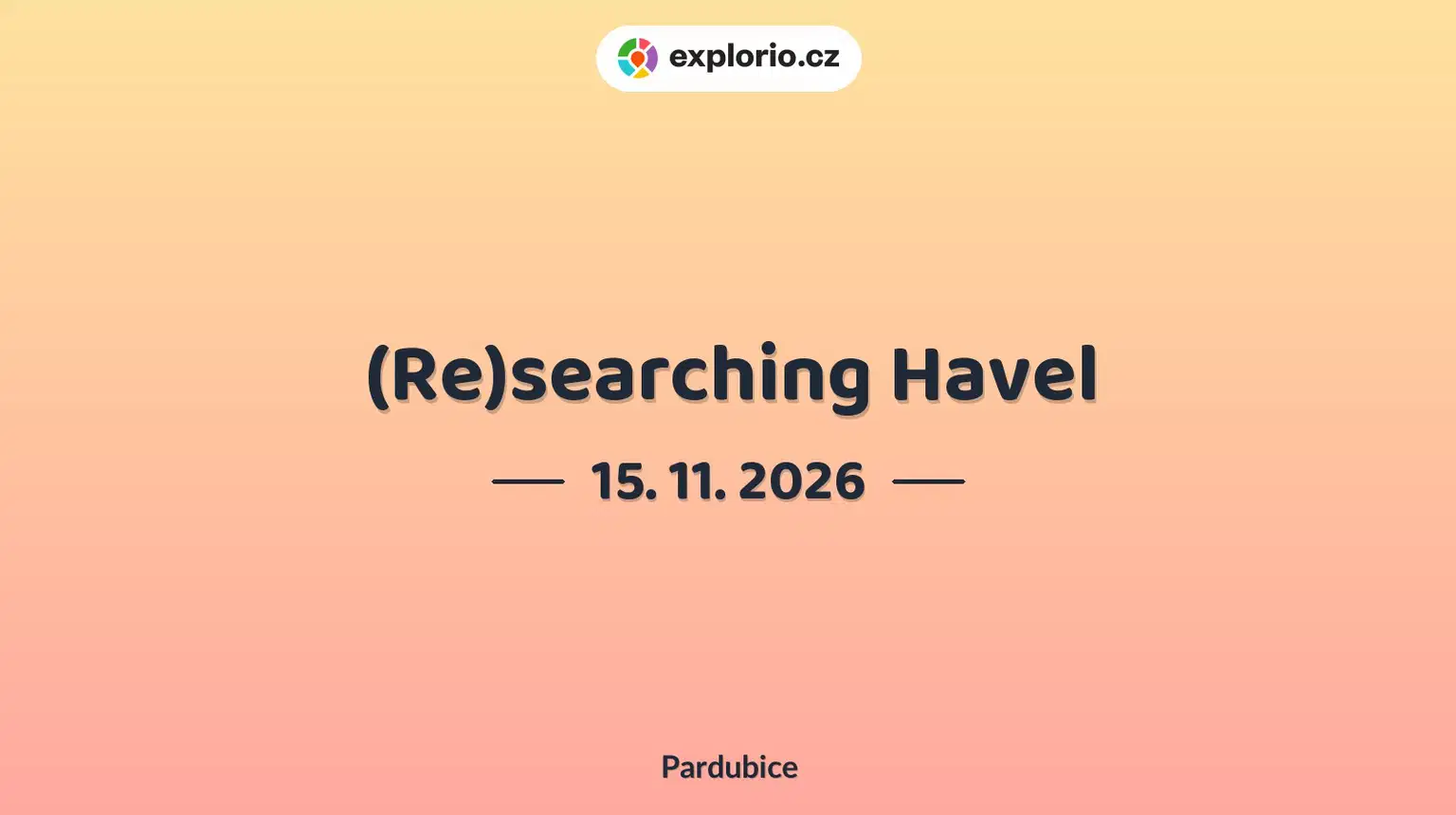 (Re)searching Havel – divadlo, Hudba a Kino, Pardubice