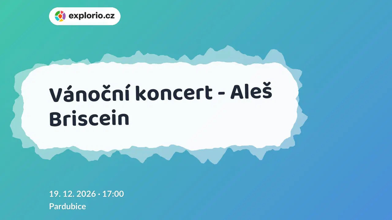 Vánoční koncert - Aleš Briscein – divadlo, Hudba a Kino, Pardubice