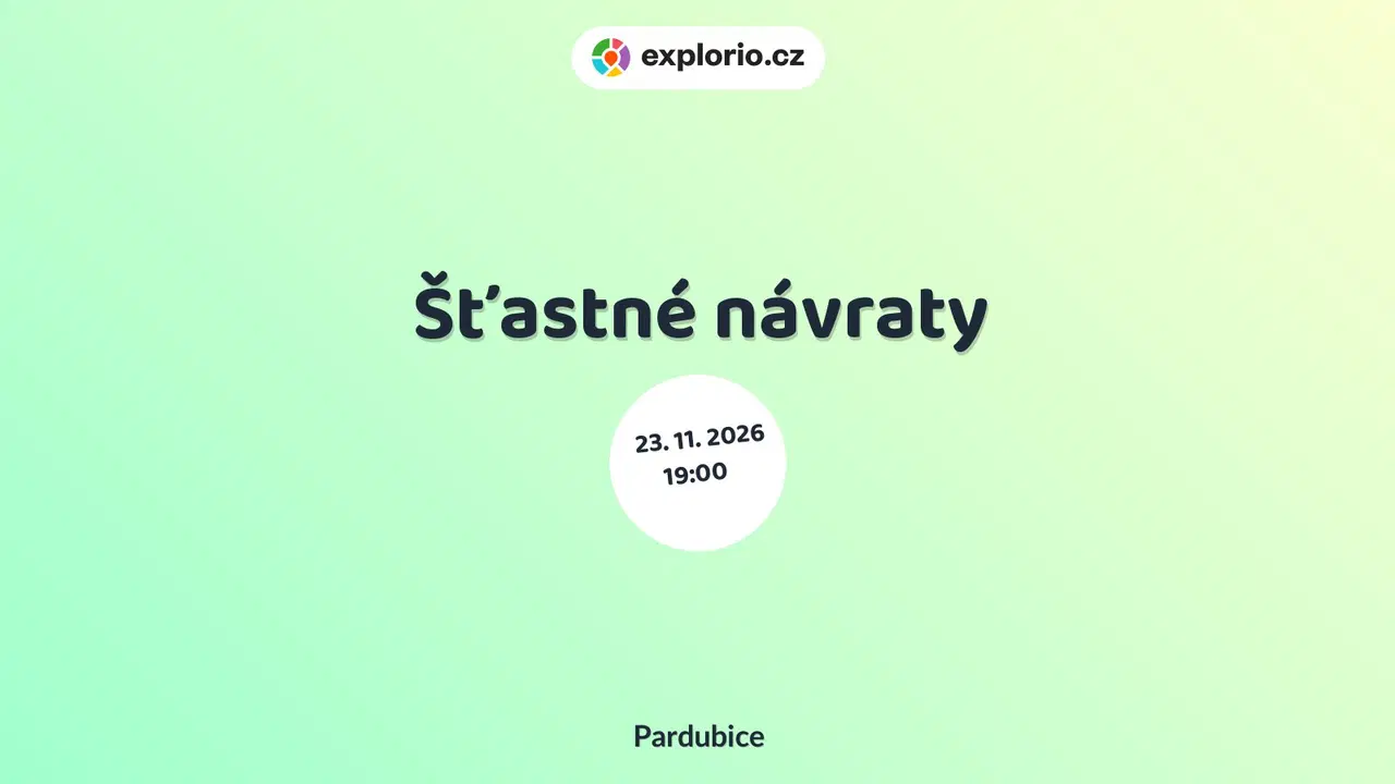 Šťastné návraty – divadlo, Hudba a Kino, Pardubice
