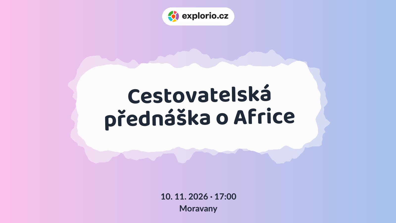 Cestovatelská přednáška o Africe – prohlídky a Muzea, Moravany