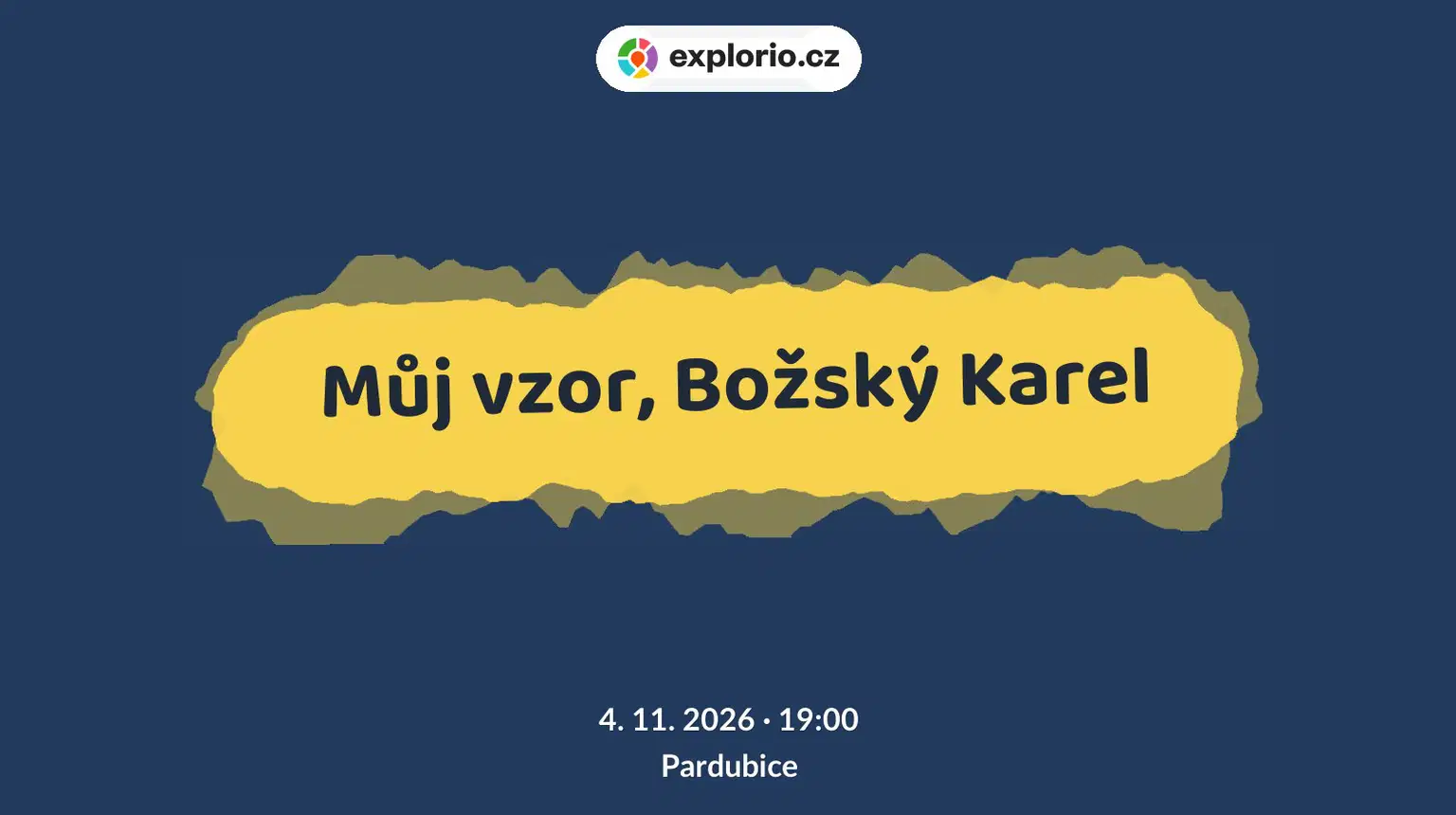 Můj vzor, Božský Karel – divadlo, Hudba a Kino, Pardubice