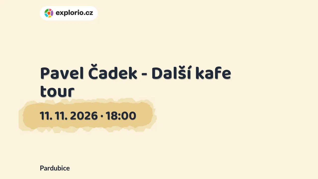 Pavel Čadek - Další kafe tour – divadlo, Hudba a Kino, Pardubice