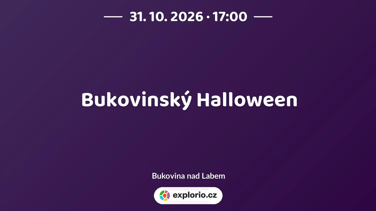 Bukovinský Halloween – festivaly a Slavnosti, Bukovina nad Labem