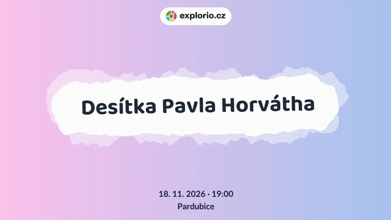 Desítka Pavla Horvátha – divadlo, Hudba a Kino, Pardubice