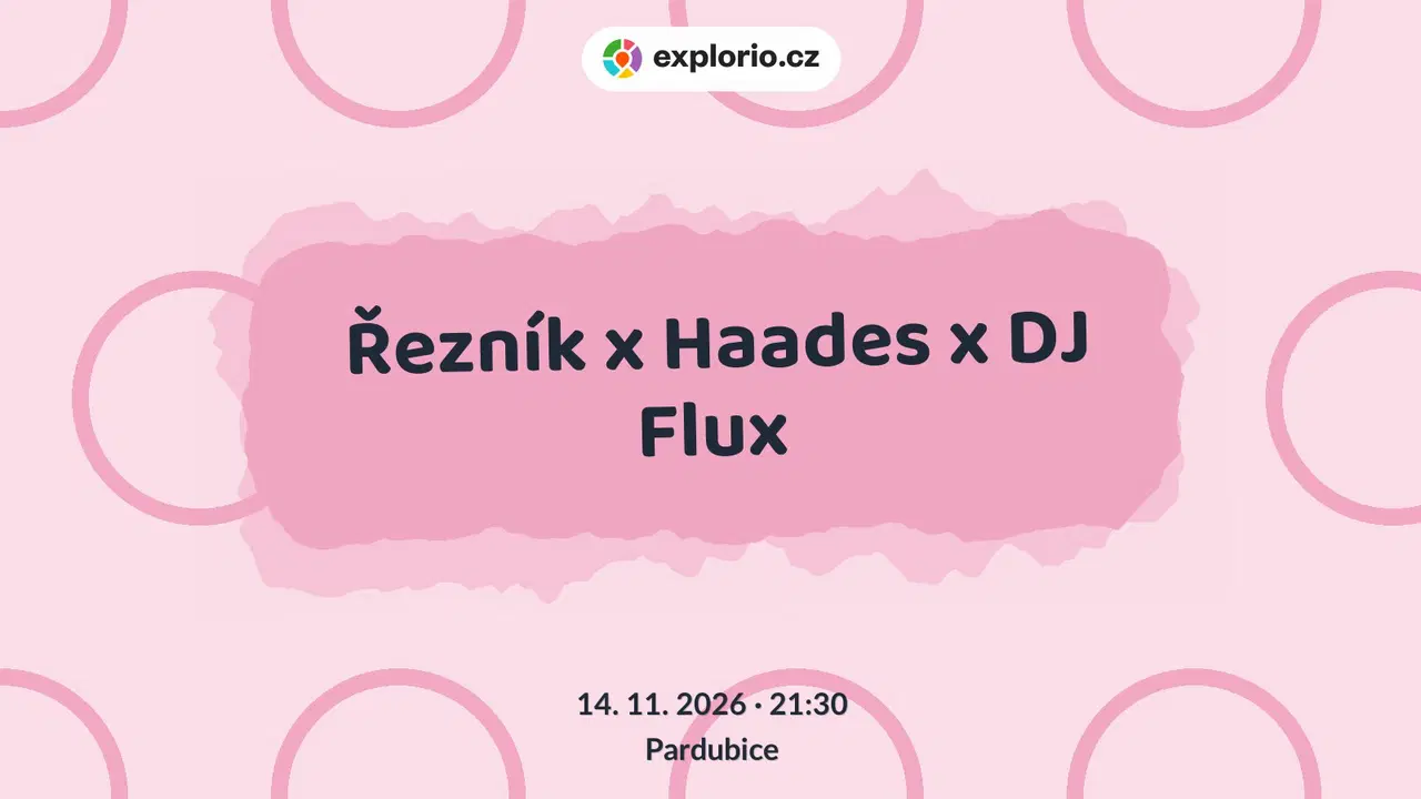 Řezník x Haades x DJ Flux – divadlo, Hudba a Kino, Pardubice