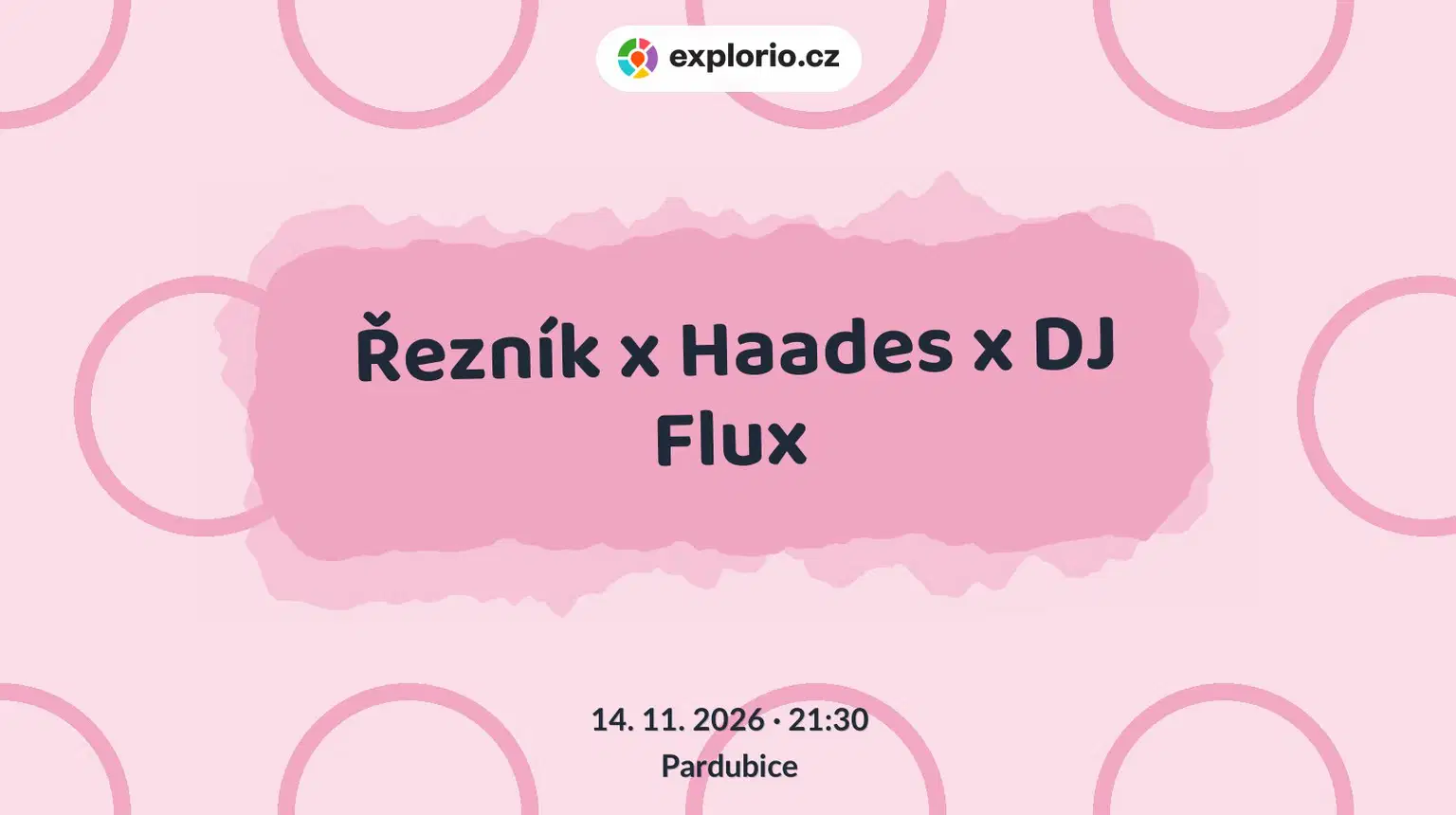 Řezník x Haades x DJ Flux – divadlo, Hudba a Kino, Pardubice