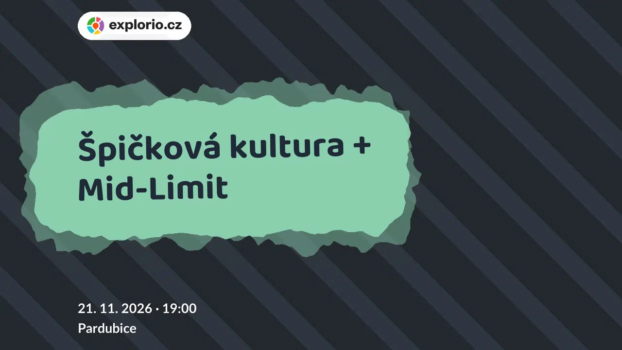 Špičková kultura + Mid-Limit – divadlo, Hudba a Kino, Pardubice