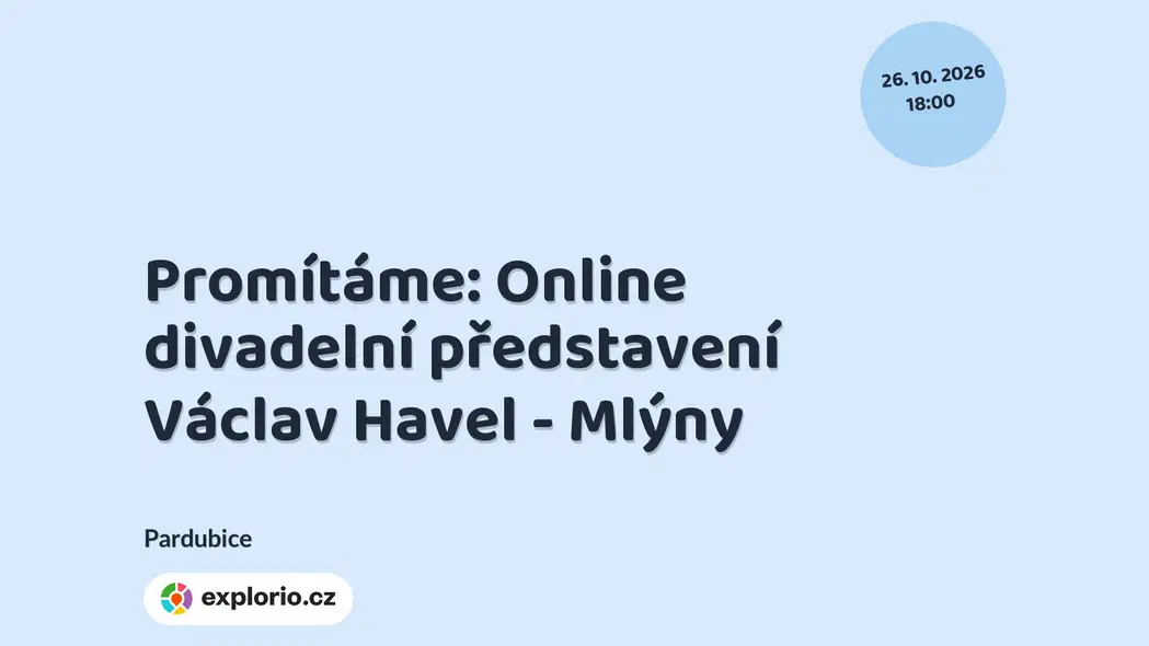 Promítáme: Online divadelní představení Václav Havel - Mlýny – divadlo, Hudba a Kino, Pardubice