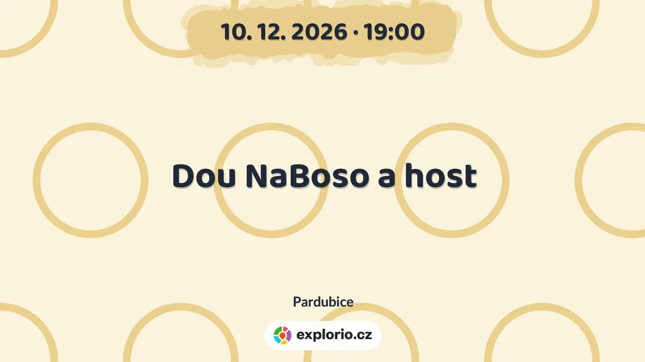 Dou NaBoso a host – divadlo, Hudba a Kino, Pardubice