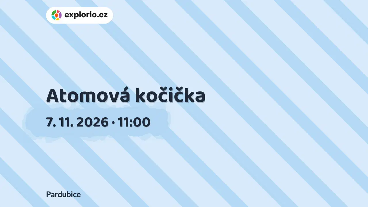 Atomová kočička – divadlo, Hudba a Kino, Pardubice