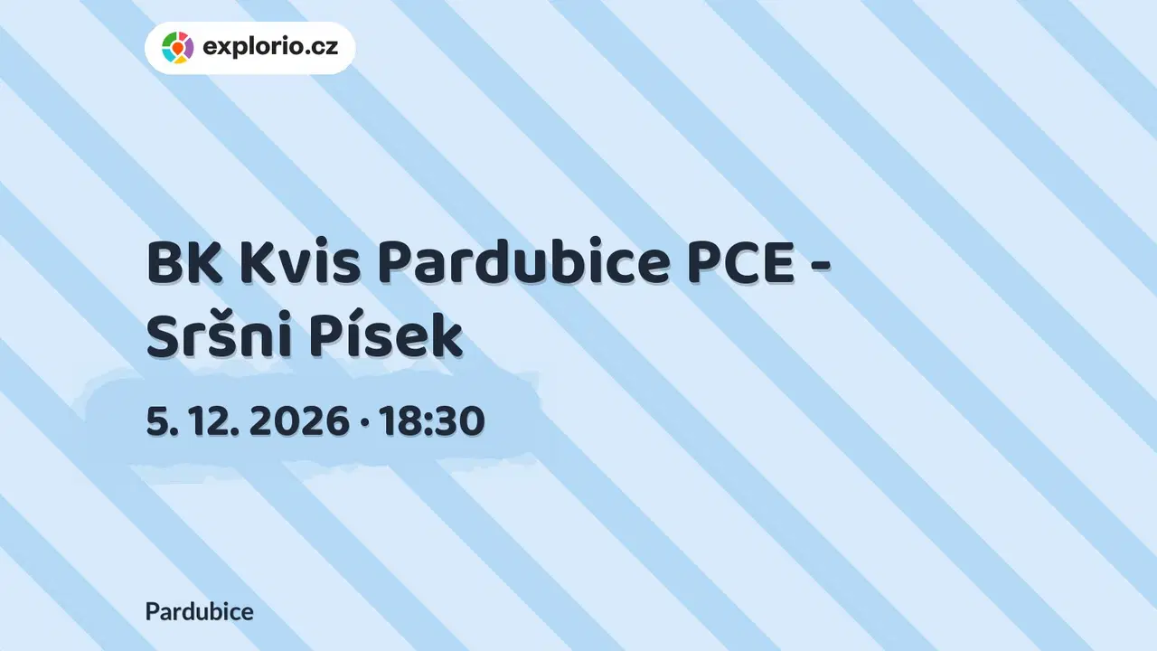 BK Kvis Pardubice PCE - Sršni Písek – divadlo, Hudba a Kino, Pardubice