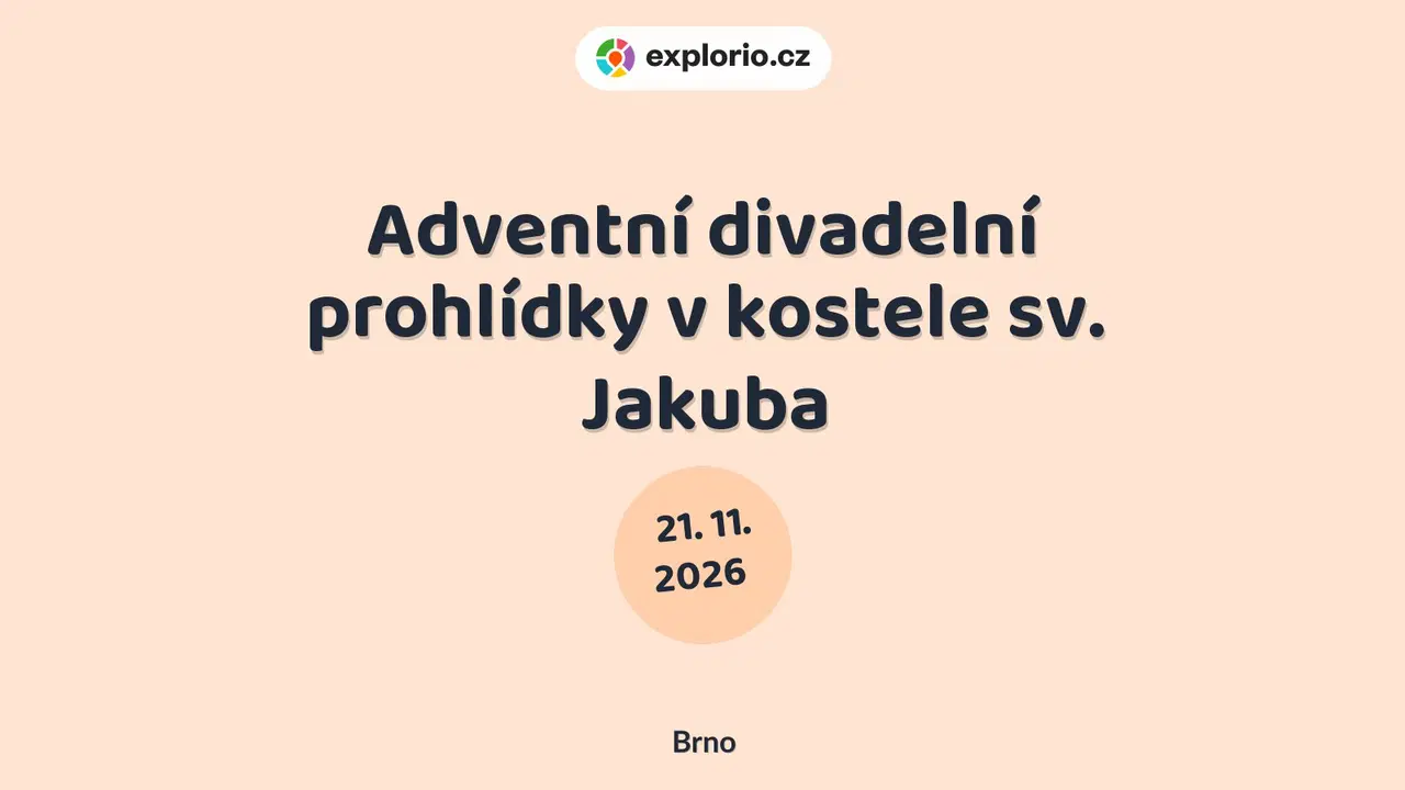 Adventní divadelní prohlídky v kostele sv. Jakuba – prohlídky a Muzea, Brno