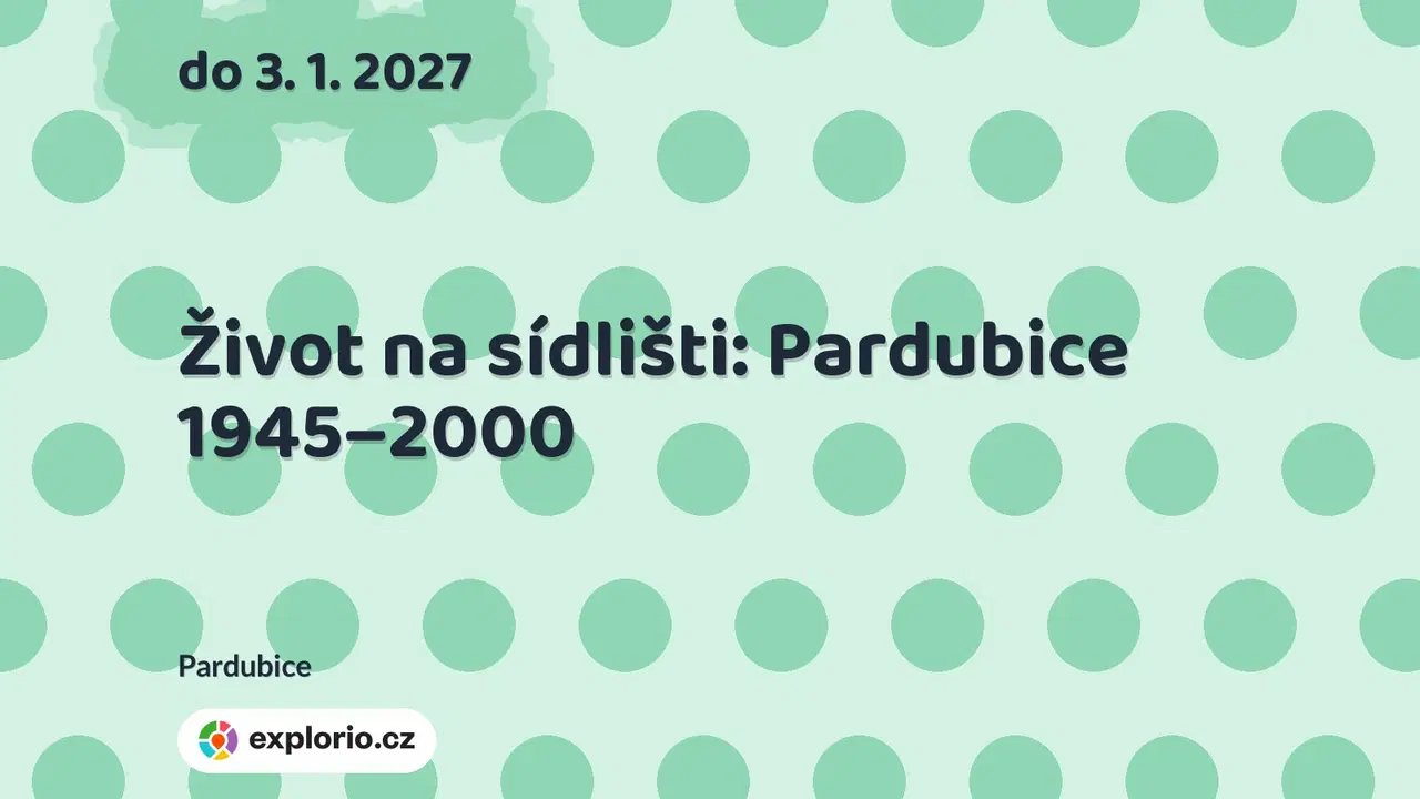Život na sídlišti: Pardubice 1945–2000 – prohlídky a Muzea, Pardubice