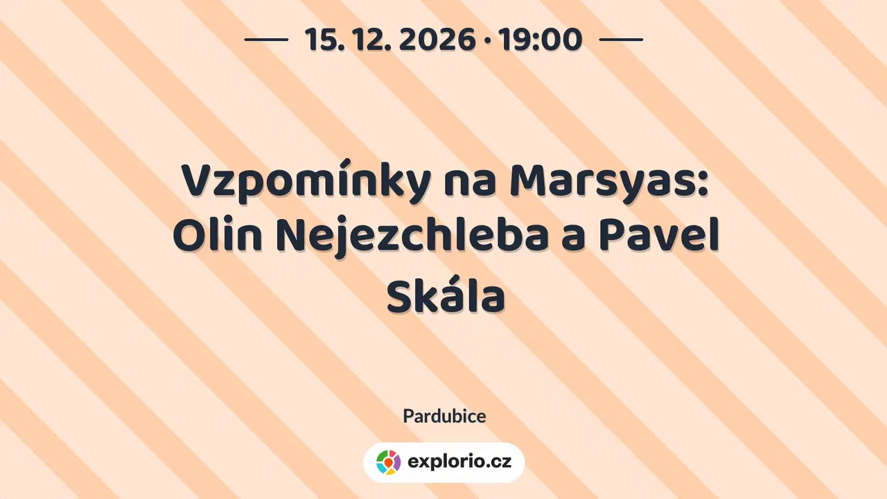 Vzpomínky na Marsyas: Olin Nejezchleba a Pavel Skála – divadlo, Hudba a Kino, Pardubice