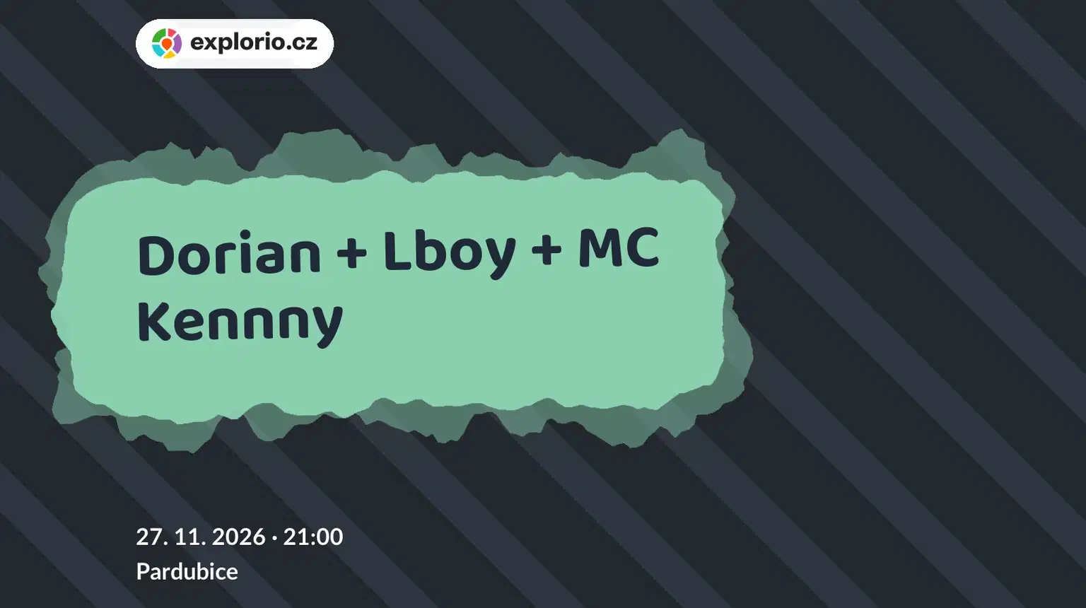 Dorian + Lboy + MC Kennny – divadlo, Hudba a Kino, Pardubice
