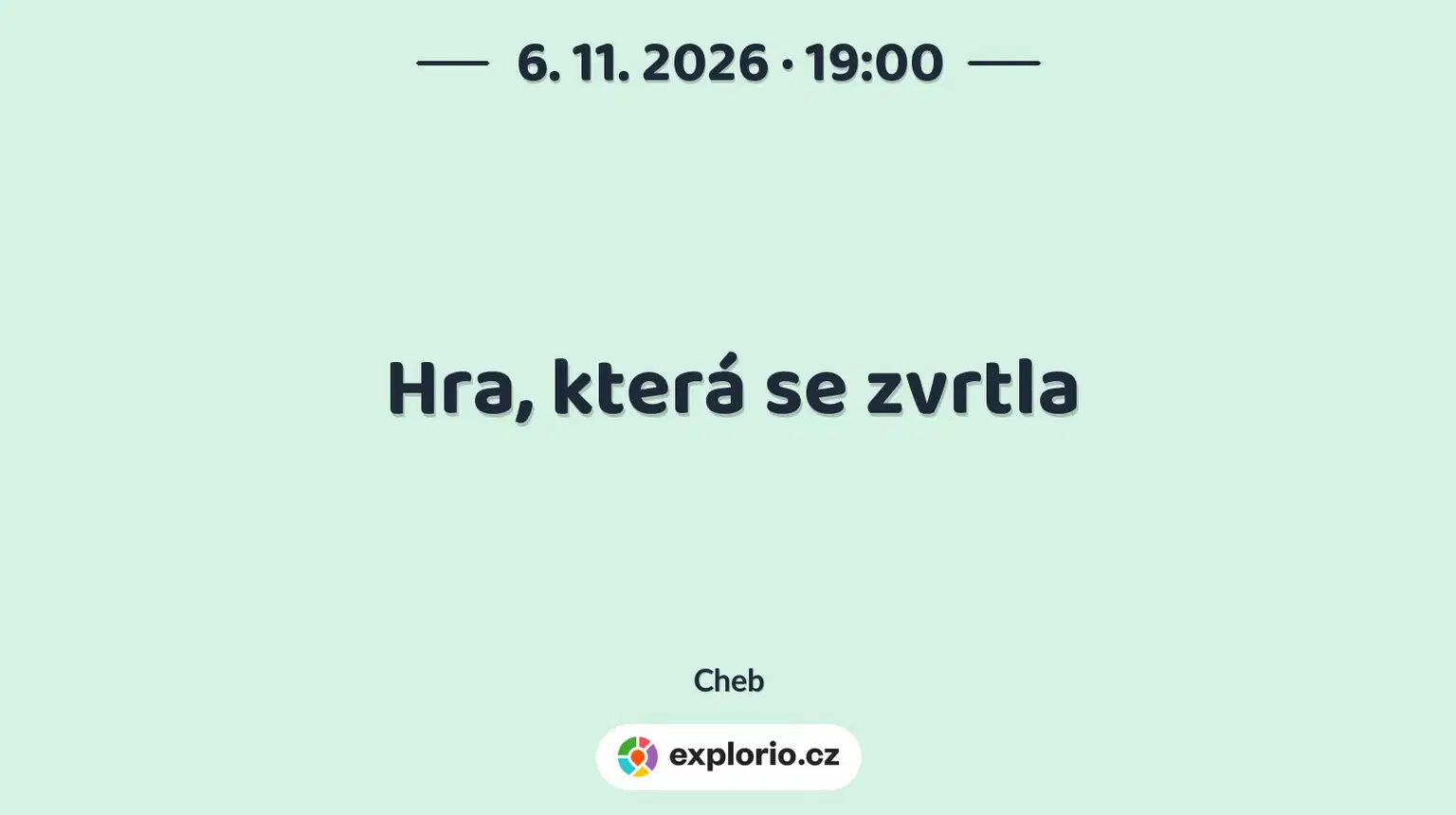 Hra, která se zvrtla – divadlo, Hudba a Kino, Cheb