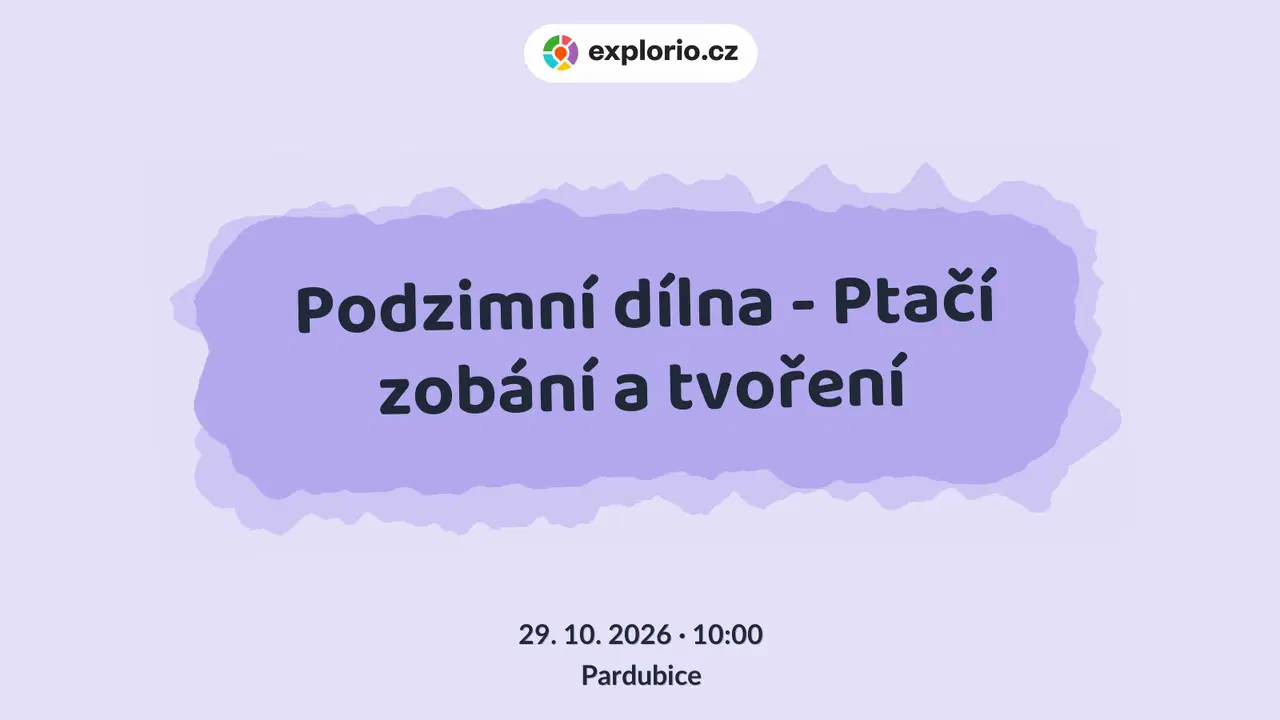 Podzimní dílna - Ptačí zobání a tvoření – tvořivé dílny a Workshopy, Pardubice