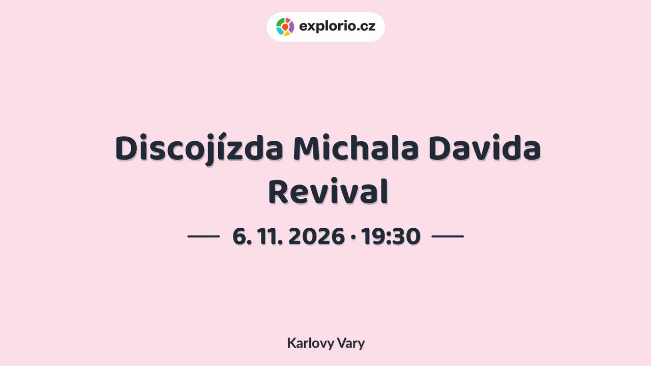 Discojízda Michala Davida Revival – divadlo, Hudba a Kino, Karlovy Vary