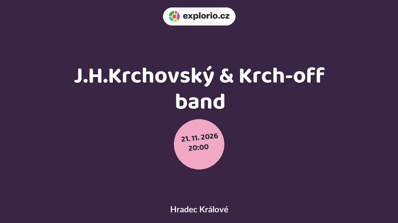 J.H.Krchovský & Krch-off band – divadlo, Hudba a Kino, Hradec Králové