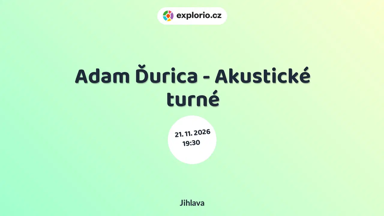 Adam Ďurica - Akustické turné – divadlo, Hudba a Kino, Jihlava