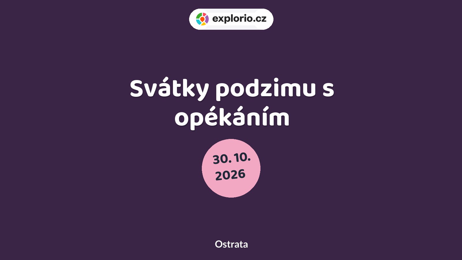 Svátky podzimu s opékáním – festivaly a Slavnosti, Ostrata
