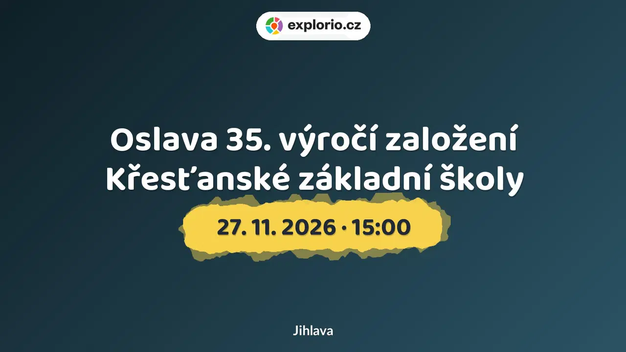 Oslava 35. výročí založení Křesťanské základní školy – divadlo, Hudba a Kino, Jihlava