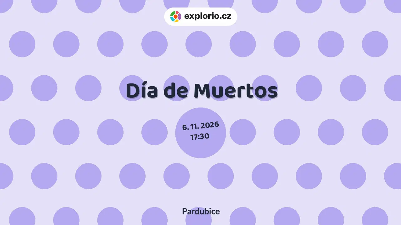 Día de Muertos – festivaly a Slavnosti, Pardubice