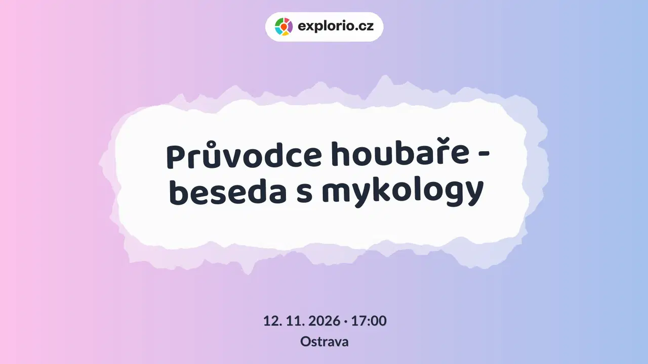 Průvodce houbaře - beseda s mykology – příroda a Zvířátka, Ostrava