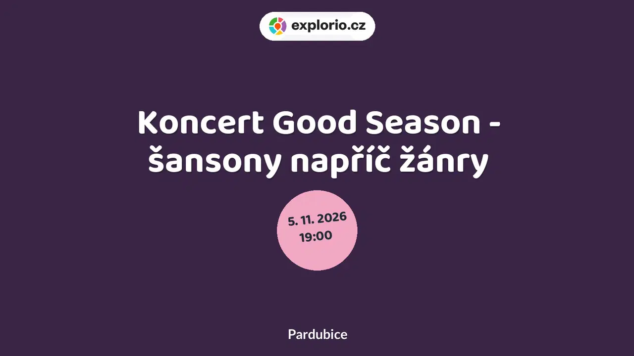 Koncert Good Season - šansony napříč žánry – divadlo, Hudba a Kino, Pardubice