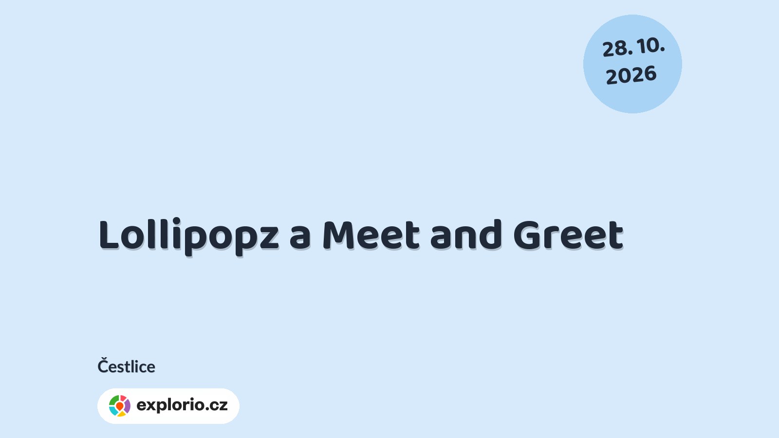 Lollipopz a Meet and Greet – divadlo, Hudba a Kino, Čestlice