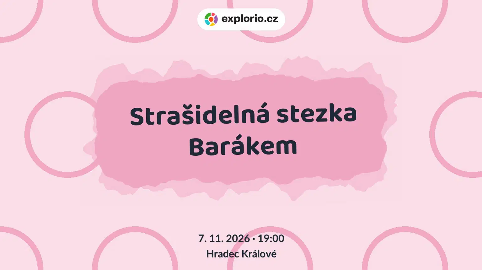 Strašidelná stezka Barákem – prohlídky a Muzea, Hradec Králové