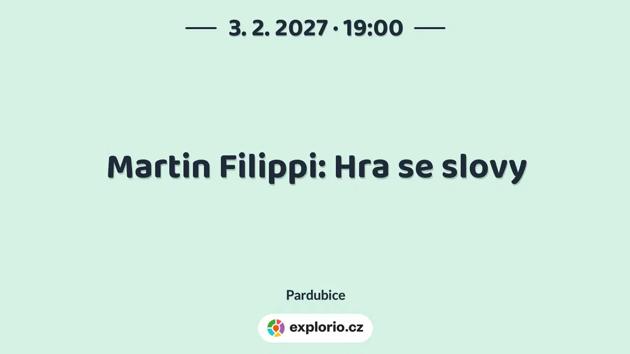 Martin Filippi: Hra se slovy – divadlo, Hudba a Kino, Pardubice