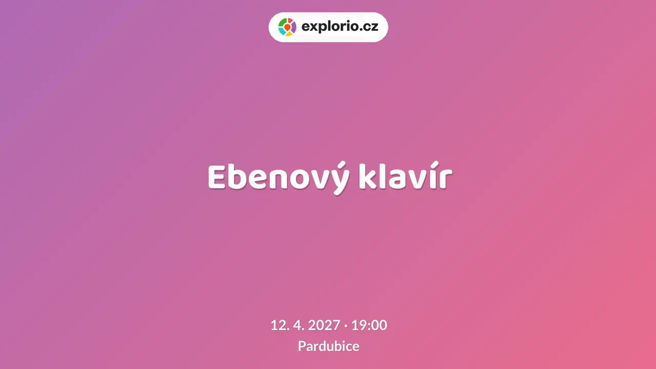 Ebenový klavír – divadlo, Hudba a Kino, Pardubice