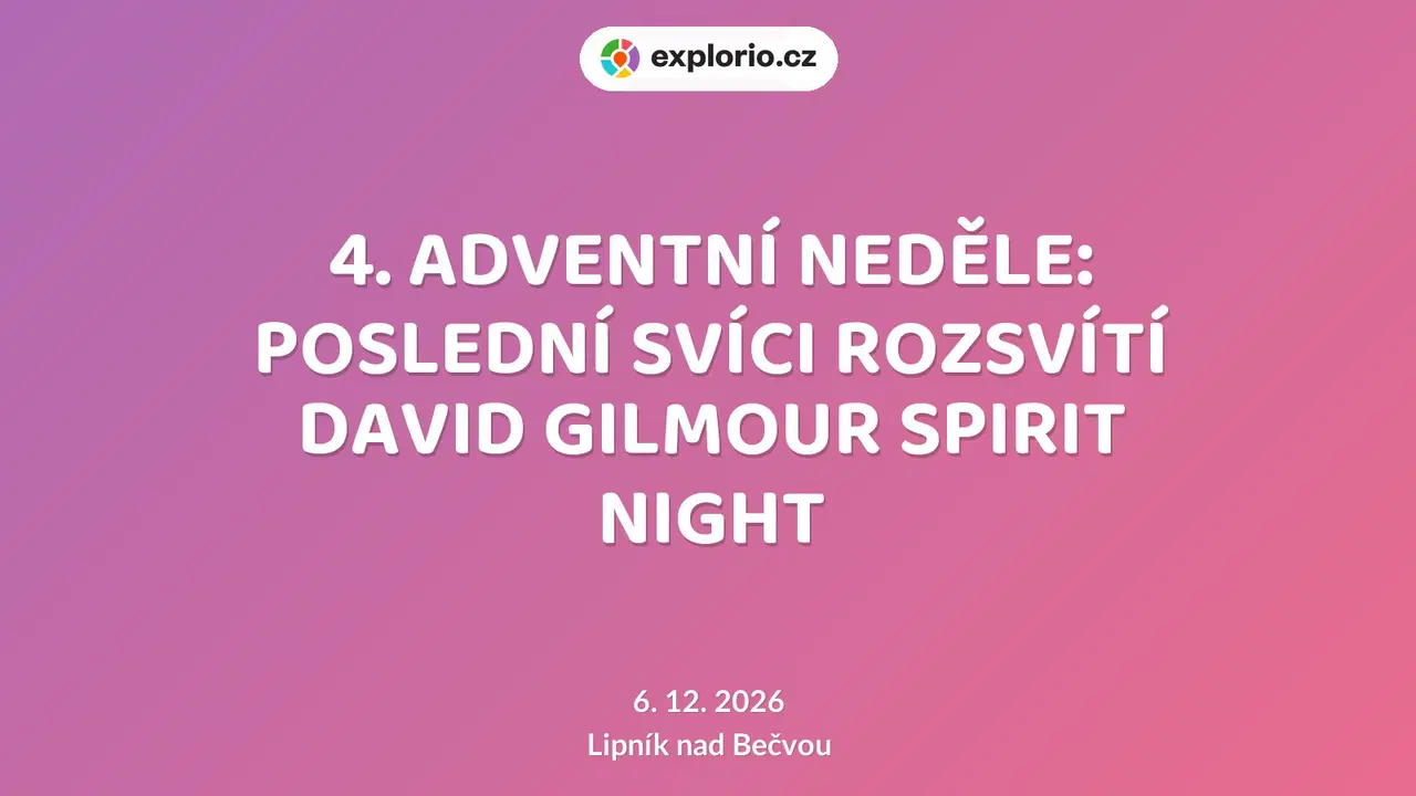 4. ADVENTNÍ NEDĚLE: POSLEDNÍ SVÍCI ROZSVÍTÍ DAVID GILMOUR SPIRIT NIGHT – divadlo, Hudba a Kino, Lipník nad Bečvou