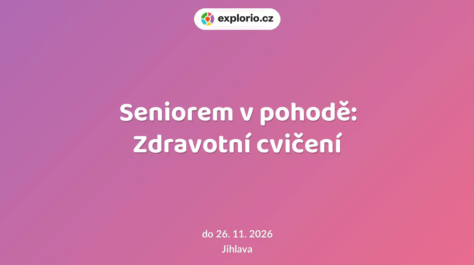Seniorem v pohodě: Zdravotní cvičení – sport a Pohyb, Jihlava